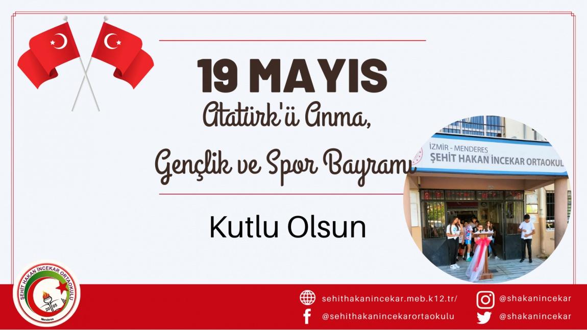 19 Mayıs Atatürk'ü Anma, Gençlik ve Spor Bayramı Okulumuzdaki Etkinliklerle Kutlandı.