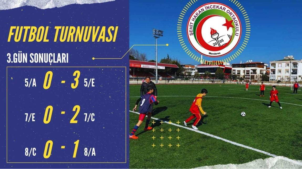 Şehit Hakan İncekar Ortaokulu'nda Futbol Turnuvası Üçüncü Gününde Sonuçlar Belli Oldu