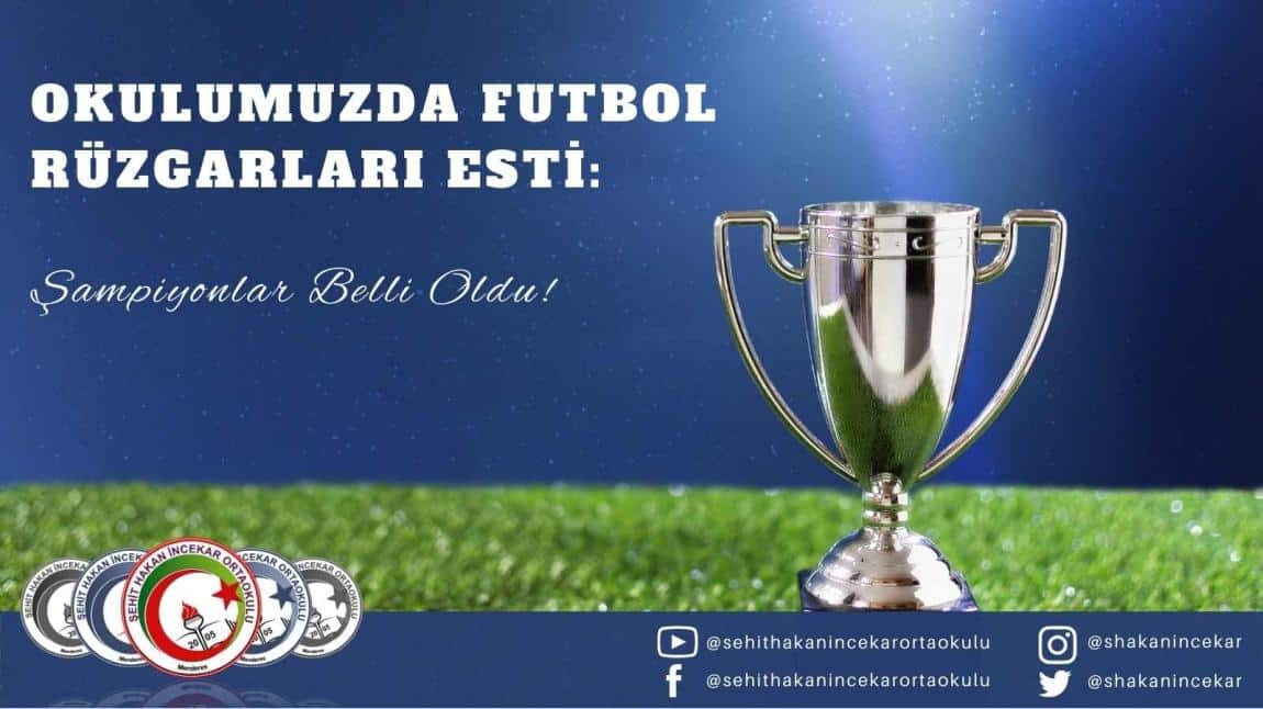 Okulumuzda Futbol Rüzgarları Esti: Şampiyonlar Belli Oldu!